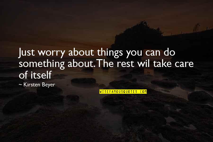 Brendys Of The Palm Quotes By Kirsten Beyer: Just worry about things you can do something