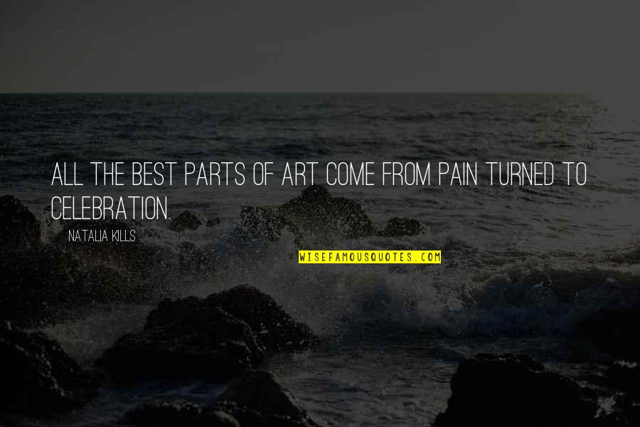 Breneman Electrical Mount Quotes By Natalia Kills: All the best parts of art come from