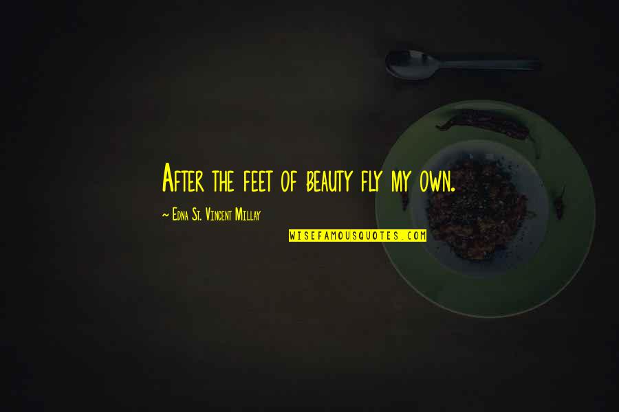 Brenengen West Quotes By Edna St. Vincent Millay: After the feet of beauty fly my own. Brenengen West Quotes By Edna St. Vincent Millay: After the feet of beauty fly my own.