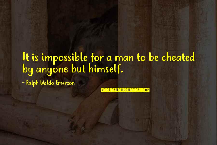 Brenengen West Quotes By Ralph Waldo Emerson: It is impossible for a man to be Brenengen West Quotes By Ralph Waldo Emerson: It is impossible for a man to be