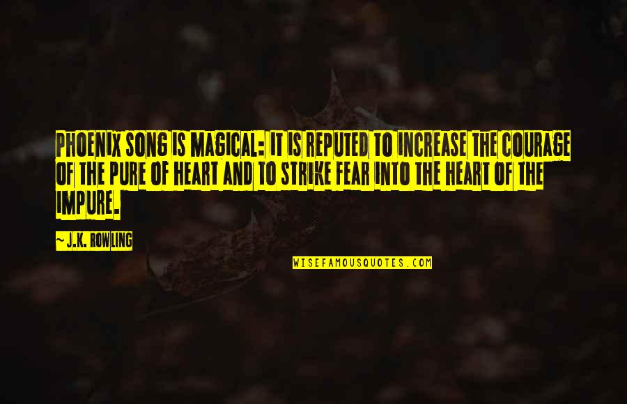 Brenkman Guy Quotes By J.K. Rowling: Phoenix song is magical: it is reputed to Brenkman Guy Quotes By J.K. Rowling: Phoenix song is magical: it is reputed to