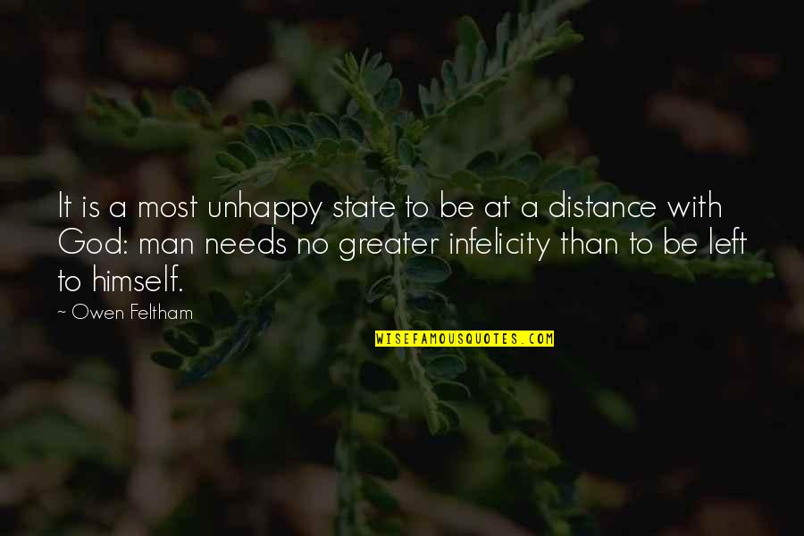 Brenko Studios Quotes By Owen Feltham: It is a most unhappy state to be Brenko Studios Quotes By Owen Feltham: It is a most unhappy state to be