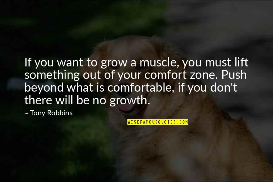 Brenko Studios Quotes By Tony Robbins: If you want to grow a muscle, you