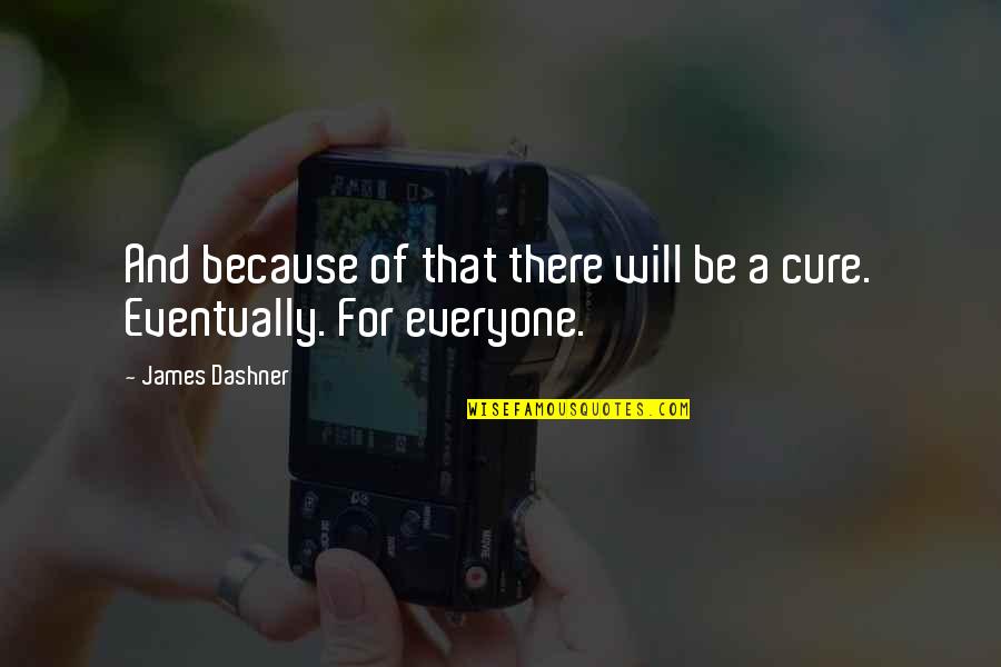 Brennan Huff Dale Doback Quotes By James Dashner: And because of that there will be a