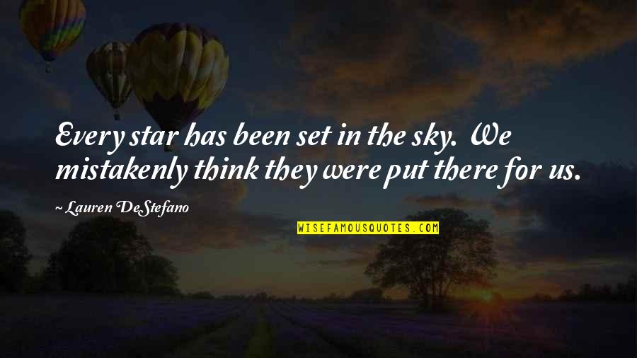 Brently Roberson Quotes By Lauren DeStefano: Every star has been set in the sky.