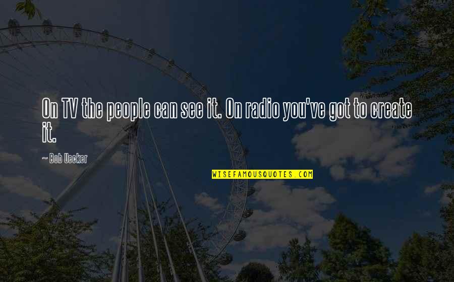 Bresaola Substitute Quotes By Bob Uecker: On TV the people can see it. On