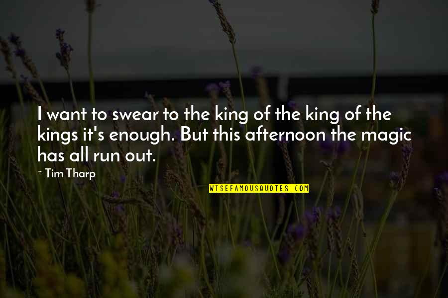 Bresciani Quotes By Tim Tharp: I want to swear to the king of