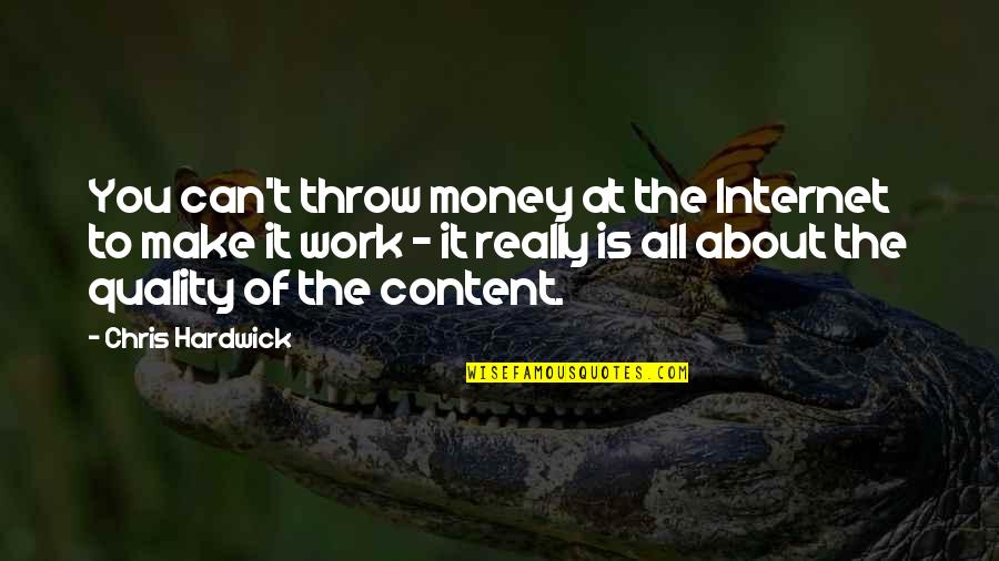 Breshears Nursery Quotes By Chris Hardwick: You can't throw money at the Internet to Breshears Nursery Quotes By Chris Hardwick: You can't throw money at the Internet to