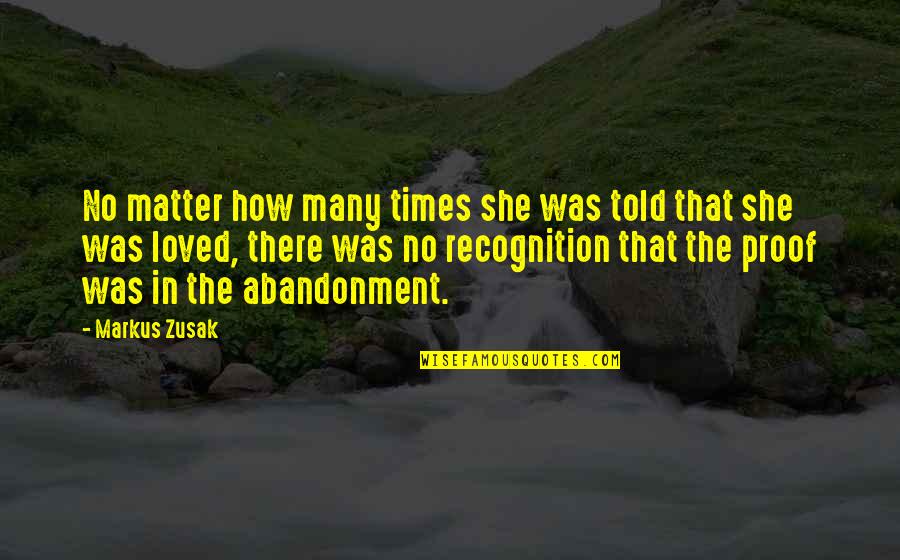 Brestovac Kod Quotes By Markus Zusak: No matter how many times she was told Brestovac Kod Quotes By Markus Zusak: No matter how many times she was told