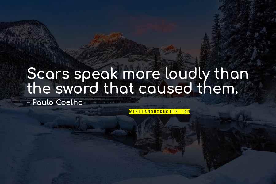 Bret The Hitman Hart Quotes By Paulo Coelho: Scars speak more loudly than the sword that