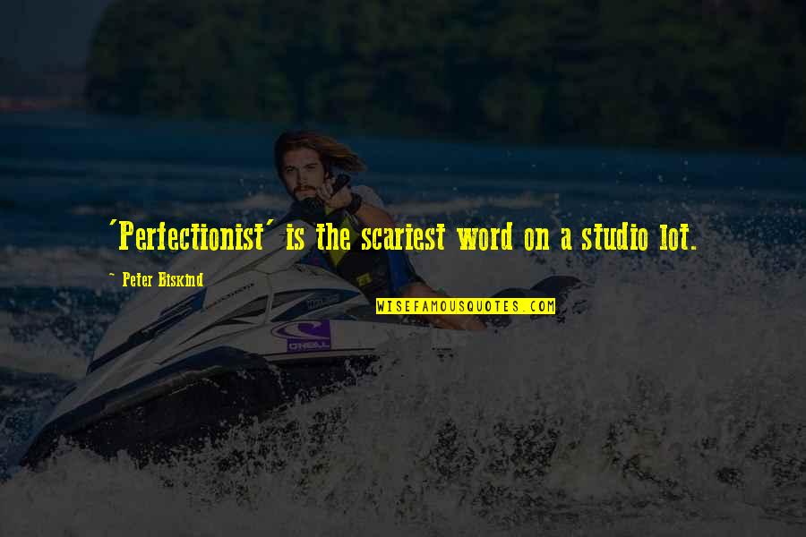 Bretana En Quotes By Peter Biskind: 'Perfectionist' is the scariest word on a studio