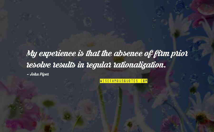 Bretonniere Muscadet Quotes By John Piper: My experience is that the absence of firm Bretonniere Muscadet Quotes By John Piper: My experience is that the absence of firm