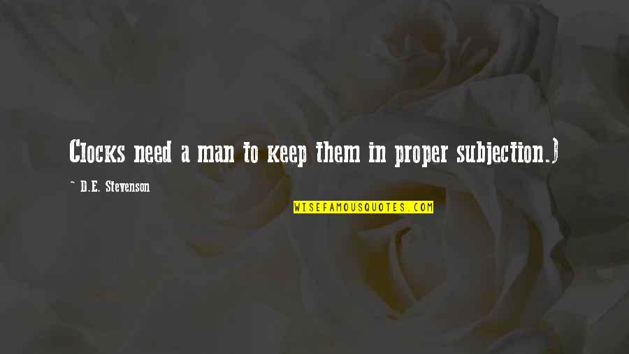 Brett Dennen Lyric Quotes By D.E. Stevenson: Clocks need a man to keep them in Brett Dennen Lyric Quotes By D.E. Stevenson: Clocks need a man to keep them in