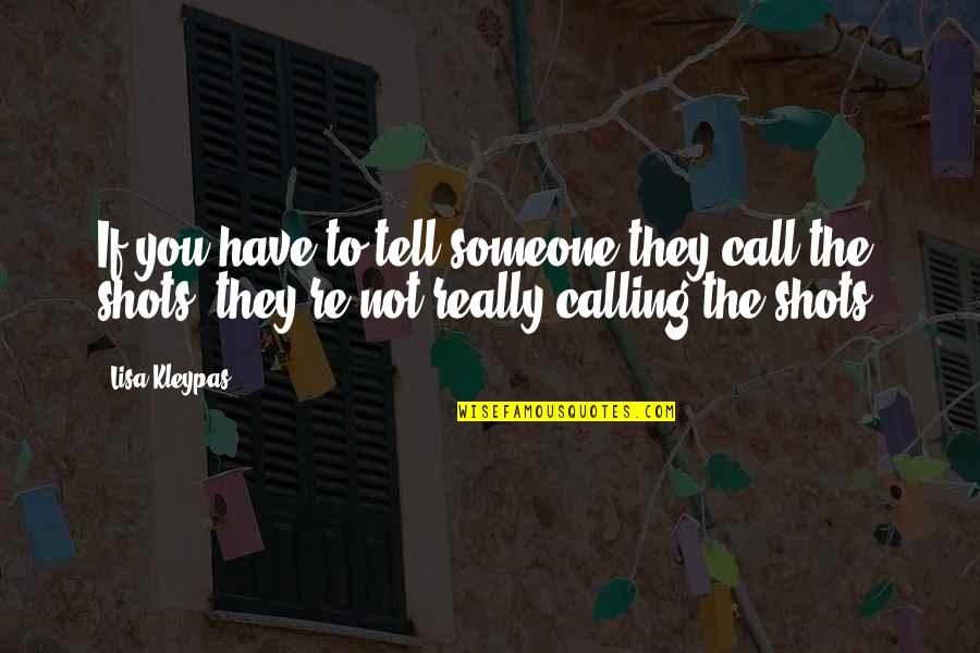 Bretzel Recipe Quotes By Lisa Kleypas: If you have to tell someone they call Bretzel Recipe Quotes By Lisa Kleypas: If you have to tell someone they call