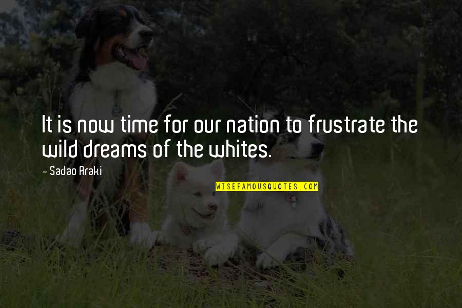 Brevertons Complete Quotes By Sadao Araki: It is now time for our nation to