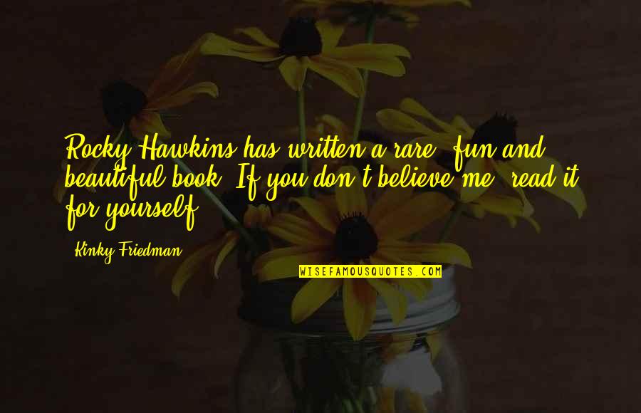 Brian Banks Mentor Quotes By Kinky Friedman: Rocky Hawkins has written a rare, fun and Brian Banks Mentor Quotes By Kinky Friedman: Rocky Hawkins has written a rare, fun and
