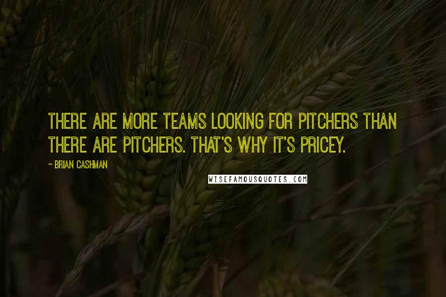 Brian Cashman quotes: There are more teams looking for pitchers than there are pitchers. That's why it's pricey.