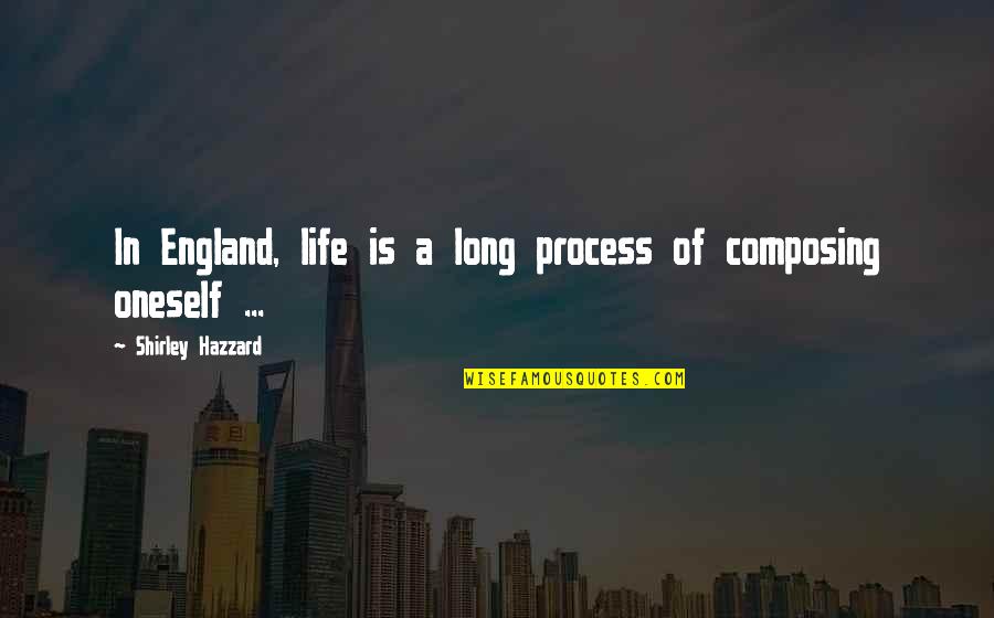 Brian Fellows Quotes By Shirley Hazzard: In England, life is a long process of