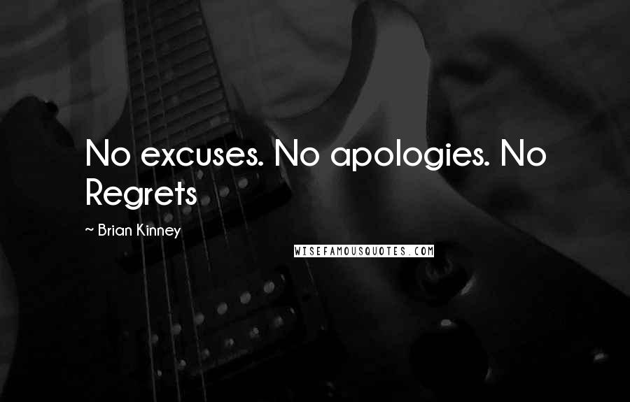 Brian Kinney quotes: No excuses. No apologies. No Regrets