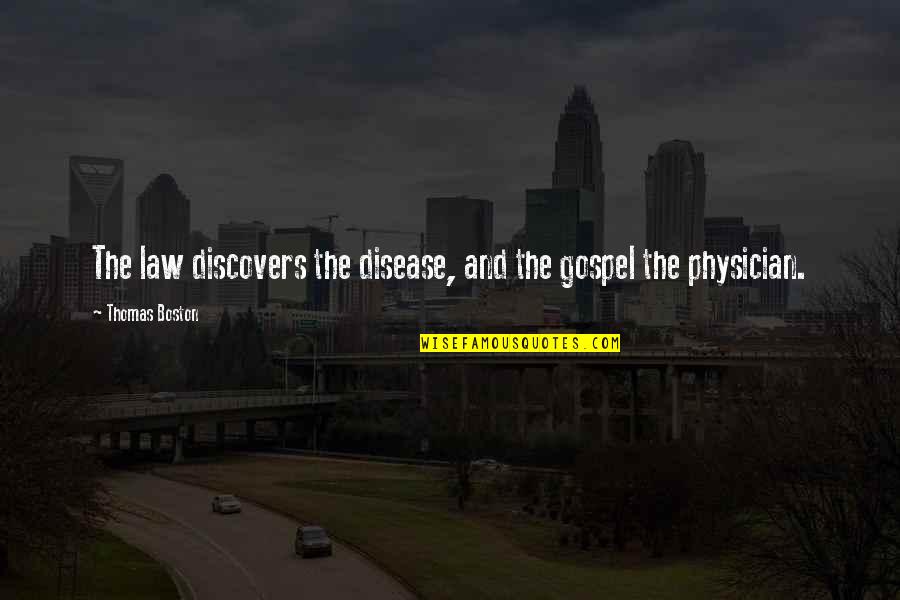 Brian Setzer Quotes By Thomas Boston: The law discovers the disease, and the gospel Brian Setzer Quotes By Thomas Boston: The law discovers the disease, and the gospel