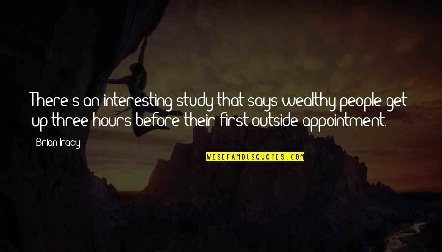 Brian's Quotes By Brian Tracy: There's an interesting study that says wealthy people