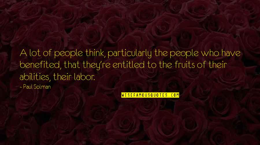 Bricine Mitchell Quotes By Paul Solman: A lot of people think, particularly the people
