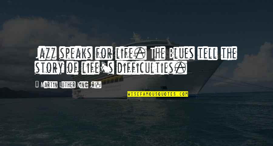 Brickertunis Quotes By Martin Luther King Jr.: Jazz speaks for life. The Blues tell the Brickertunis Quotes By Martin Luther King Jr.: Jazz speaks for life. The Blues tell the