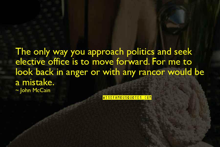 Brickowski Frank Quotes By John McCain: The only way you approach politics and seek