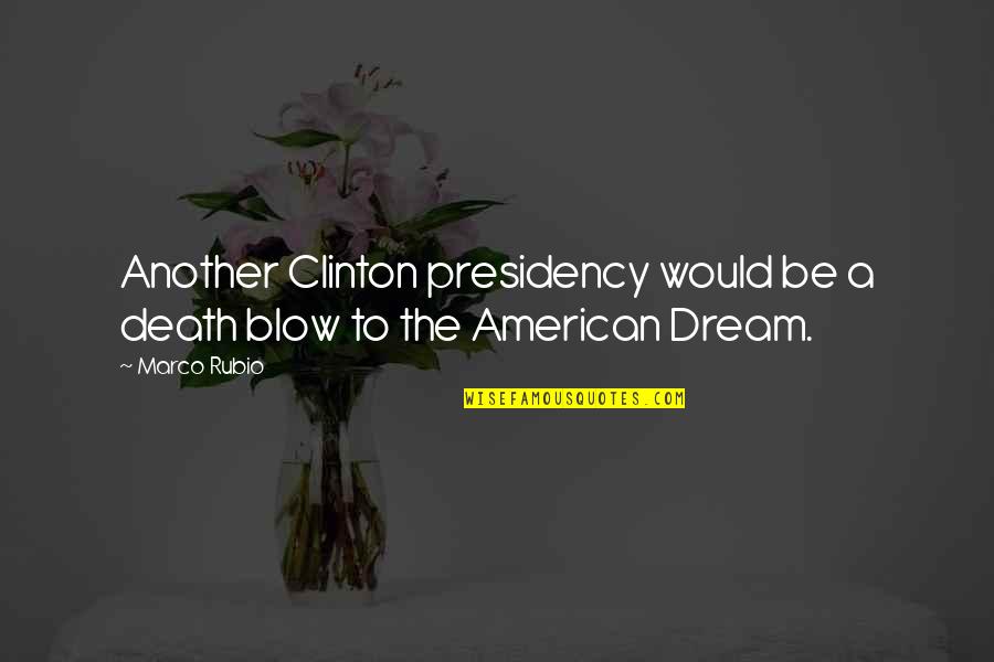 Bride And Groom From Parents Quotes By Marco Rubio: Another Clinton presidency would be a death blow