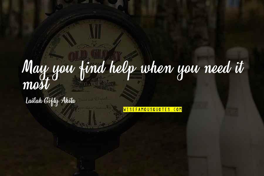 Bride Beauty Quotes By Lailah Gifty Akita: May you find help when you need it