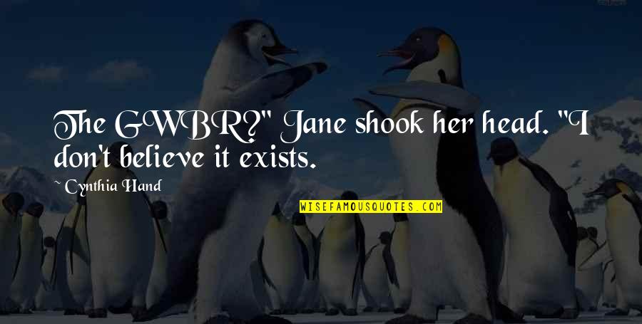 Bride Of Chaotica Quotes By Cynthia Hand: The GWBR?" Jane shook her head. "I don't