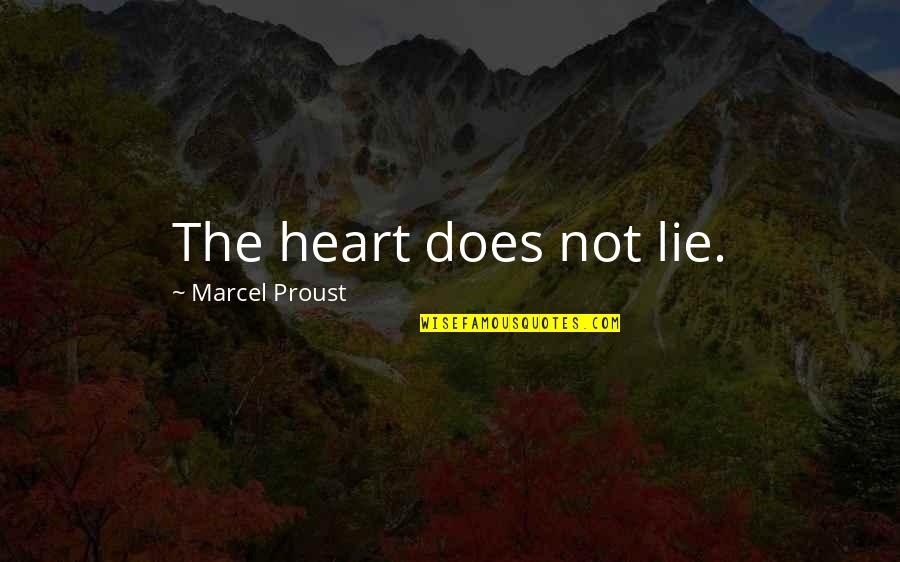 Bride Runaway Quotes By Marcel Proust: The heart does not lie. Bride Runaway Quotes By Marcel Proust: The heart does not lie.