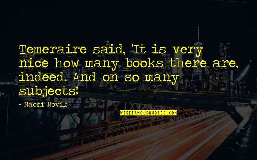 Bride Wars 2 Quotes By Naomi Novik: Temeraire said, 'It is very nice how many Bride Wars 2 Quotes By Naomi Novik: Temeraire said, 'It is very nice how many