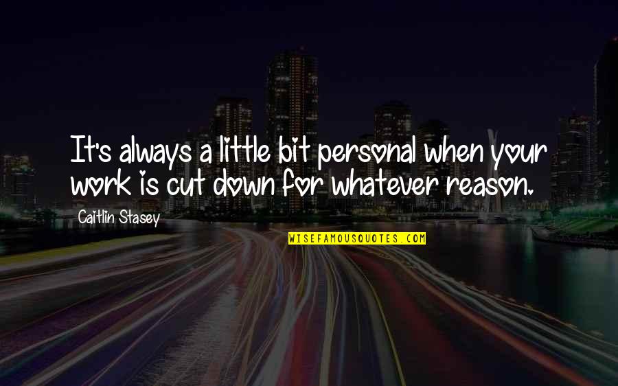 Bridesmaid Toast Quotes By Caitlin Stasey: It's always a little bit personal when your