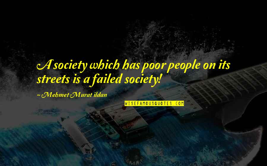 Bridesmaids Ready To Party Quotes By Mehmet Murat Ildan: A society which has poor people on its