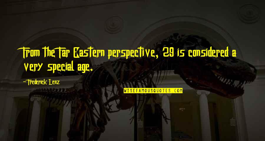 Bridge Over Water Quotes By Frederick Lenz: From the Far Eastern perspective, 29 is considered