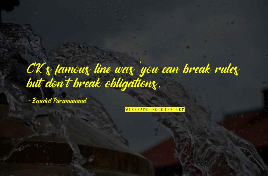 Bridger Quotes By Benedict Paramanand: CK's famous line was 'you can break rules Bridger Quotes By Benedict Paramanand: CK's famous line was 'you can break rules