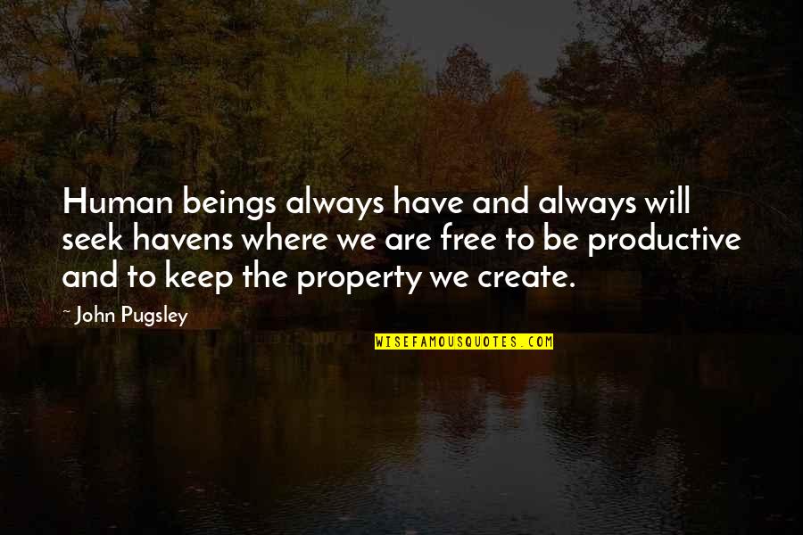 Bridges Goodreads Quotes By John Pugsley: Human beings always have and always will seek Bridges Goodreads Quotes By John Pugsley: Human beings always have and always will seek