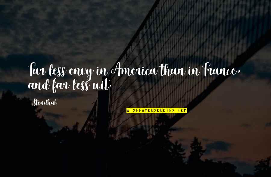Brief Encounter Quotes By Stendhal: Far less envy in America than in France,