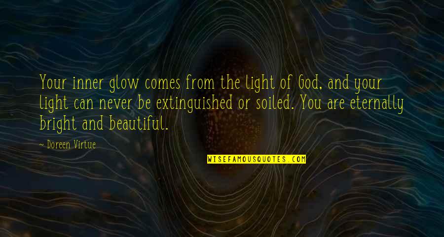 Bright And Beautiful Quotes By Doreen Virtue: Your inner glow comes from the light of