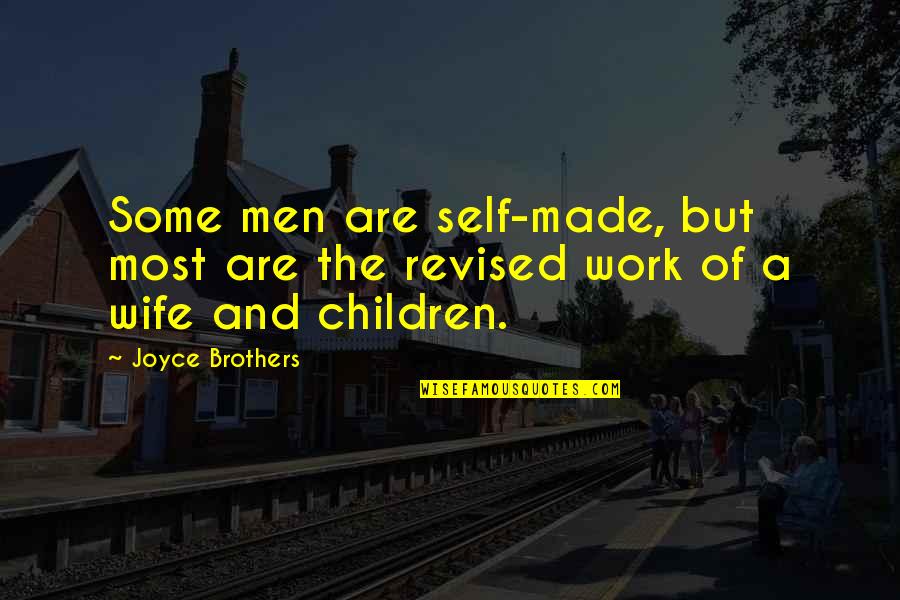 Bright Cheerful Quotes By Joyce Brothers: Some men are self-made, but most are the