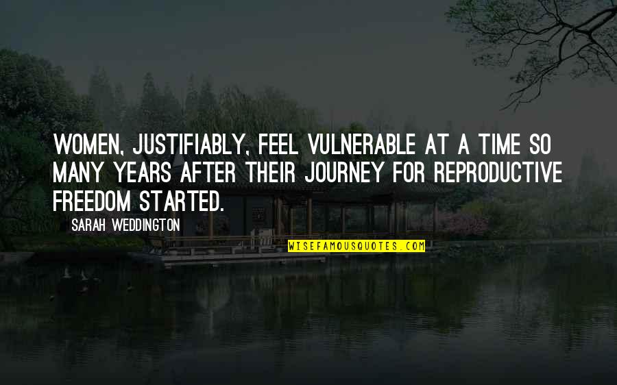 Bright Colorful Quotes By Sarah Weddington: Women, justifiably, feel vulnerable at a time so