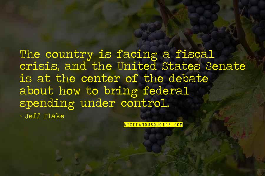 Bright Futures Quotes By Jeff Flake: The country is facing a fiscal crisis, and Bright Futures Quotes By Jeff Flake: The country is facing a fiscal crisis, and