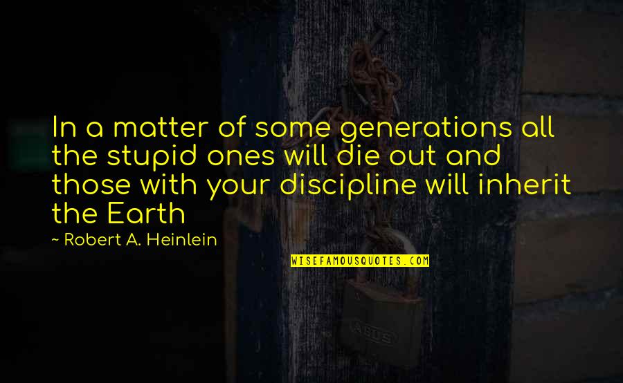 Brightpawquest Quotes By Robert A. Heinlein: In a matter of some generations all the Brightpawquest Quotes By Robert A. Heinlein: In a matter of some generations all the