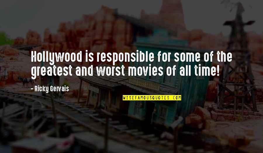 Brighty Of The Grand Quotes By Ricky Gervais: Hollywood is responsible for some of the greatest
