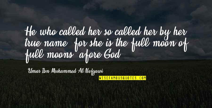 Brignole Squats Quotes By Umar Ibn Muhammed Al-Nefzawi: He who called her so called her by Brignole Squats Quotes By Umar Ibn Muhammed Al-Nefzawi: He who called her so called her by