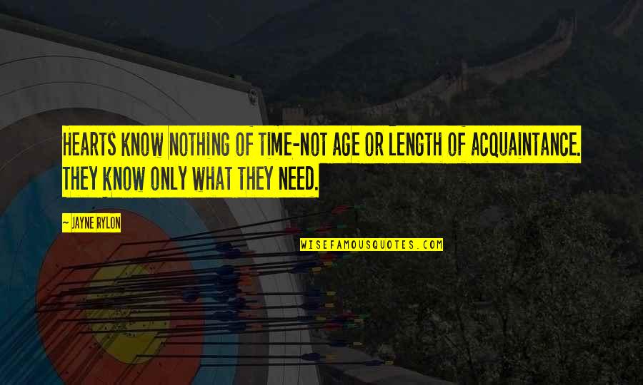 Briljant Edelsteen Quotes By Jayne Rylon: Hearts know nothing of time-not age or length