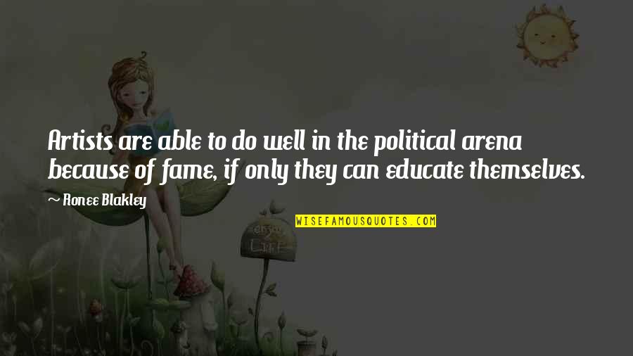 Briljant Edelsteen Quotes By Ronee Blakley: Artists are able to do well in the