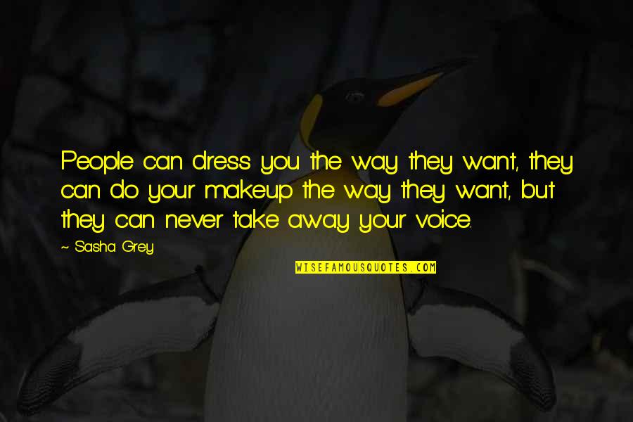 Brillando Translation Quotes By Sasha Grey: People can dress you the way they want, Brillando Translation Quotes By Sasha Grey: People can dress you the way they want,