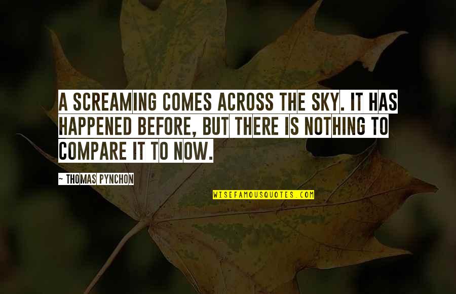 Brillante Sinonimo Quotes By Thomas Pynchon: A screaming comes across the sky. It has Brillante Sinonimo Quotes By Thomas Pynchon: A screaming comes across the sky. It has